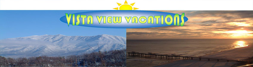 Vista View Vacations - Mountain and Beach Luxury